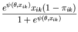 $\displaystyle \frac{e^{\psi(\theta,x_{ik})} x_{ik} (1 - \pi_{ik})}{1+e^{\psi(\theta,x_{ik})}}$